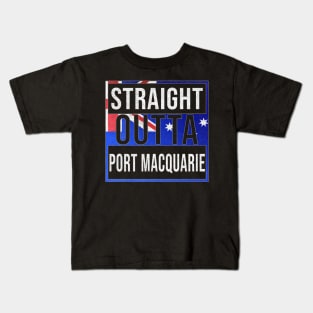 Straight Outta Port Macquarie - Gift for Australian From Port Macquarie in New South Wales Australia Kids T-Shirt